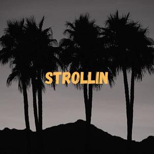 Strollin' (feat. MCKG) [Explicit]