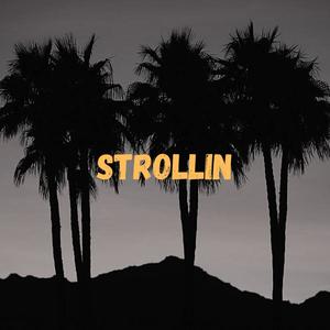 Strollin' (feat. MCKG) (Explicit)