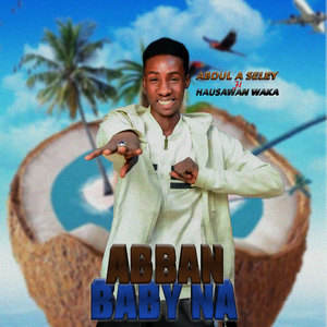 Abban Baby Na (Explicit)