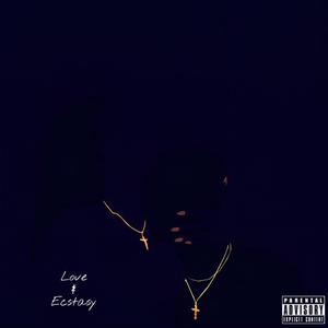 Love & Ecstasy (Explicit)