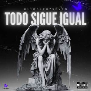 Todo sigue igual (Explicit)