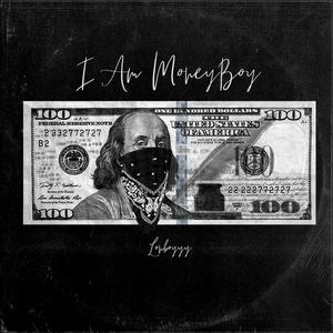 I Am MoneyBoy (Explicit)
