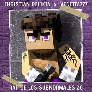 Rap De Los Subnormales 2.0 (feat. Vegetta777) [Explicit]