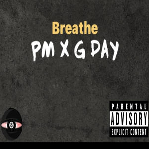 Breathe (feat. Fresh PM) [Explicit]