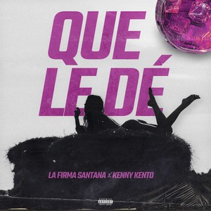 Que le dé (Explicit)