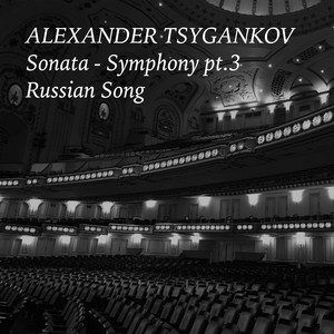 Sonata-Symphony - III. Russian Song