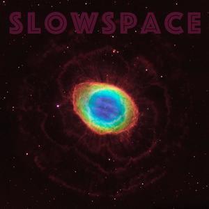 Slowspace