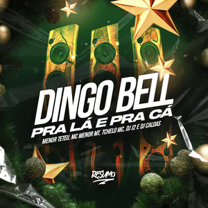 Dingo Bell pra Lá e pra Cá (Explicit)