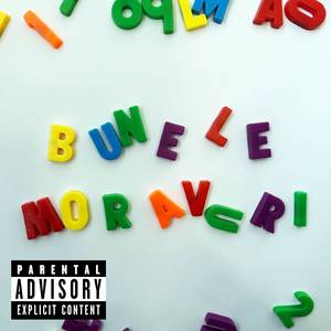 Bunele Moravuri (Explicit)