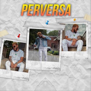 Perversa (Explicit)