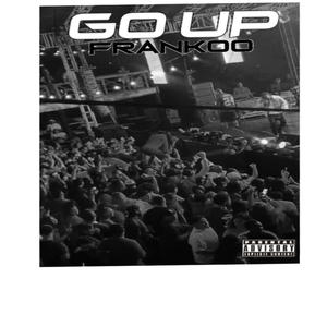 GO UP (Explicit)