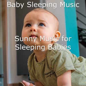 Sunny Music for Sleeping Babies