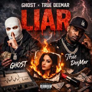 LIAR (feat. True DeeMar) (Explicit)