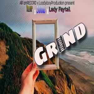 Grind(feat. Lady Faytal & _300kt) (Explicit)
