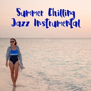 Summer Chilling Jazz Instrumental