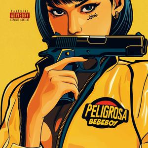 PELiGROSA (Explicit)
