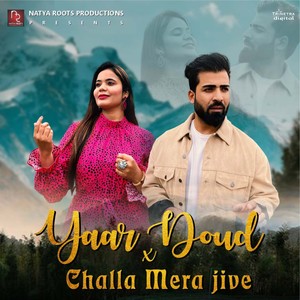 Yaar Doud X Challa Mera Jive