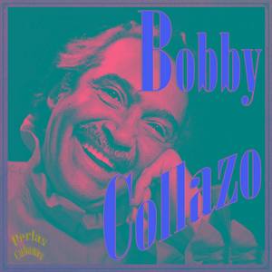 Perlas Cubanas: Bobby Collazo