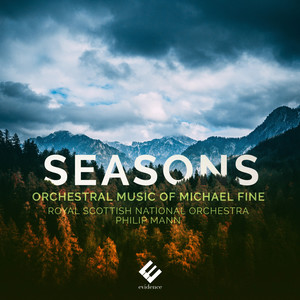 Seasons: Orchestral Music of Michael Fine