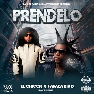 El Chicon-PRENDELO (feat. Haraca KiKo)