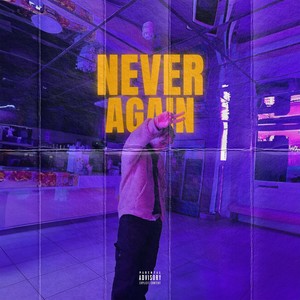 Never Again (Explicit)