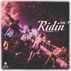 Ridin' (Explicit)