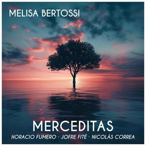 Merceditas (feat. Horacio Fumero, Jofre Fité & Nicolas Correa)