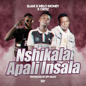 Nshikala Apali Insala (feat. Ortiz) [Explicit]