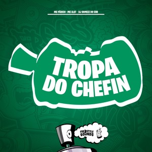 Tropa Do Chefin (Explicit)