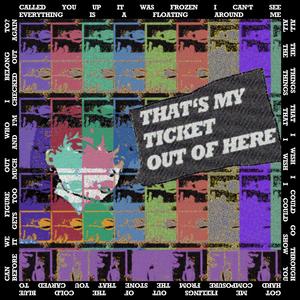 That's My Ticket Out Of Here (feat. Advantz'd)