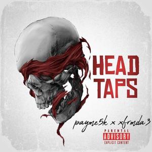 Head Taps (feat. Xfrmda3) (Explicit)
