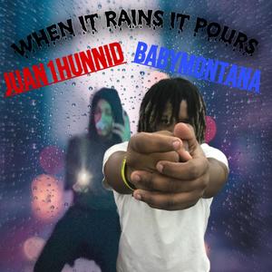 WHEN IT RAINS IT POURS (Explicit)