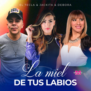 El Tecla - La Miel de tus Labios