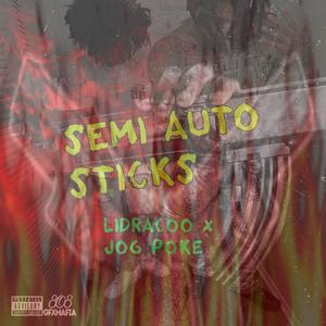 Semi Auto Sticks (feat. JOG Poke) (Explicit)