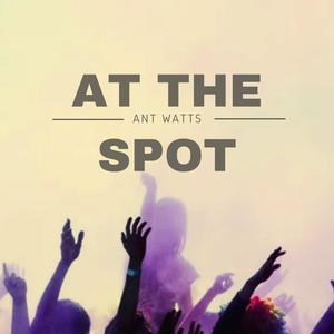 At The Spot (Explicit)