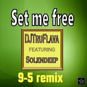 Set Me Free (9-5 Vocal Remix)