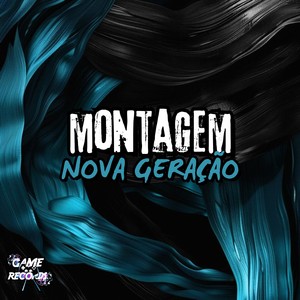 Montagem Nova Geração (Explicit)