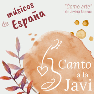 Como Arte(Canto a la Javi)- Músicos de España
