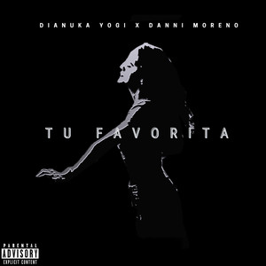 Tu Favorita (Explicit)