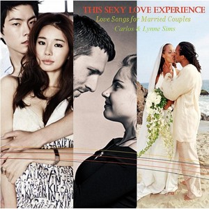 This Sexy Love Experience: Love Songs for Married Couples