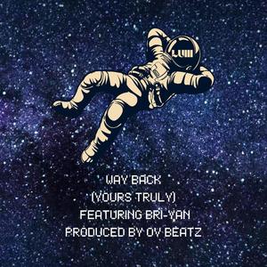 Way Back (Yours Truly) (feat. Bri-yan)