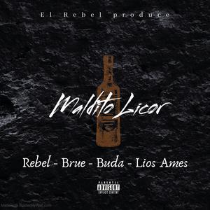 Maldito licor (feat. Brue, Buda nigromante & Lios Ames) [Explicit]