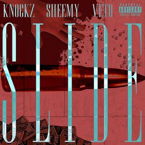 Slide (feat. Sheemy Hunnas & Veto Gatts) [Explicit]