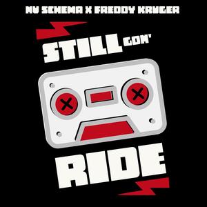 Still Gon' Ride(feat. Freddy Kruger)[Mic Junkies] (Explicit)