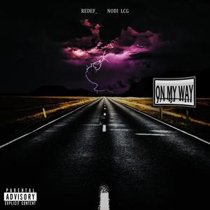 On My Way (feat. Redef_) (Explicit)