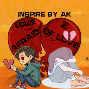 Afraid of Love