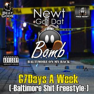 G7DAYS A WEEK Baltimore **** Freestyle (Explicit)