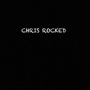 Chris Rocked [Freestyle] (Explicit)