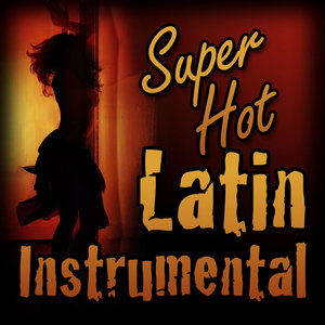 Super Hot Latin Music (Instrumental)