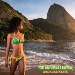 Your Love (What a Fantasy)